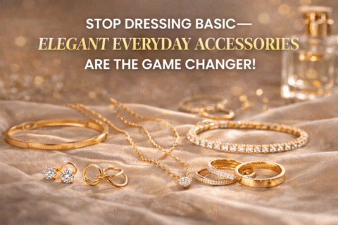 elegant everyday accessories